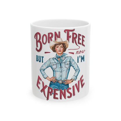 Woman in denim shirt and cowboy hat, text "Born Free but now I'm Expensive".