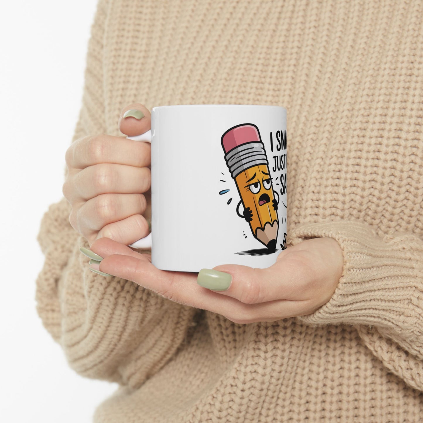 White mug with cartoon pencil saying "I swear I just wanna say..."