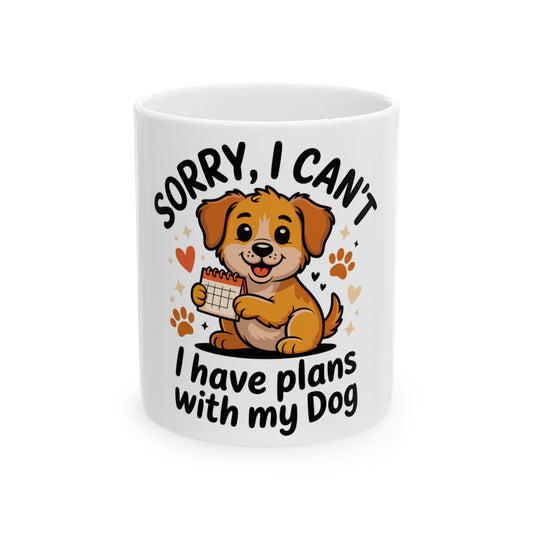 Cartoon puppy holding a calendar with "Sorry, I can't have plans with my dog" text.
