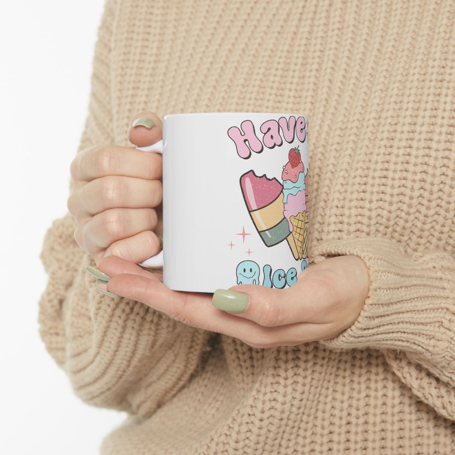 White mug with "Have Ice Cream" text and colorful ice cream graphic.