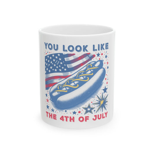 Mug with hot dog, American flag, and text "YOU LOOK LIKE THE 4TH OF JULY".
