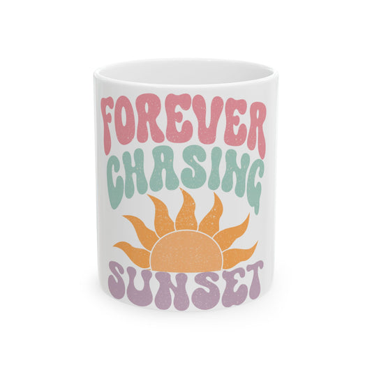 Mug with "FOREVER CHASING SUNSET" text and a stylized sun graphic.