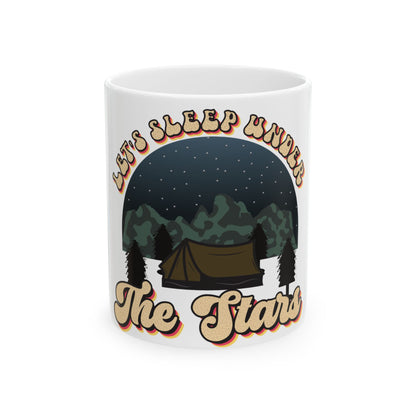 Mug with "Let's Sleep Under The Stars" text and a tent under a starry sky.