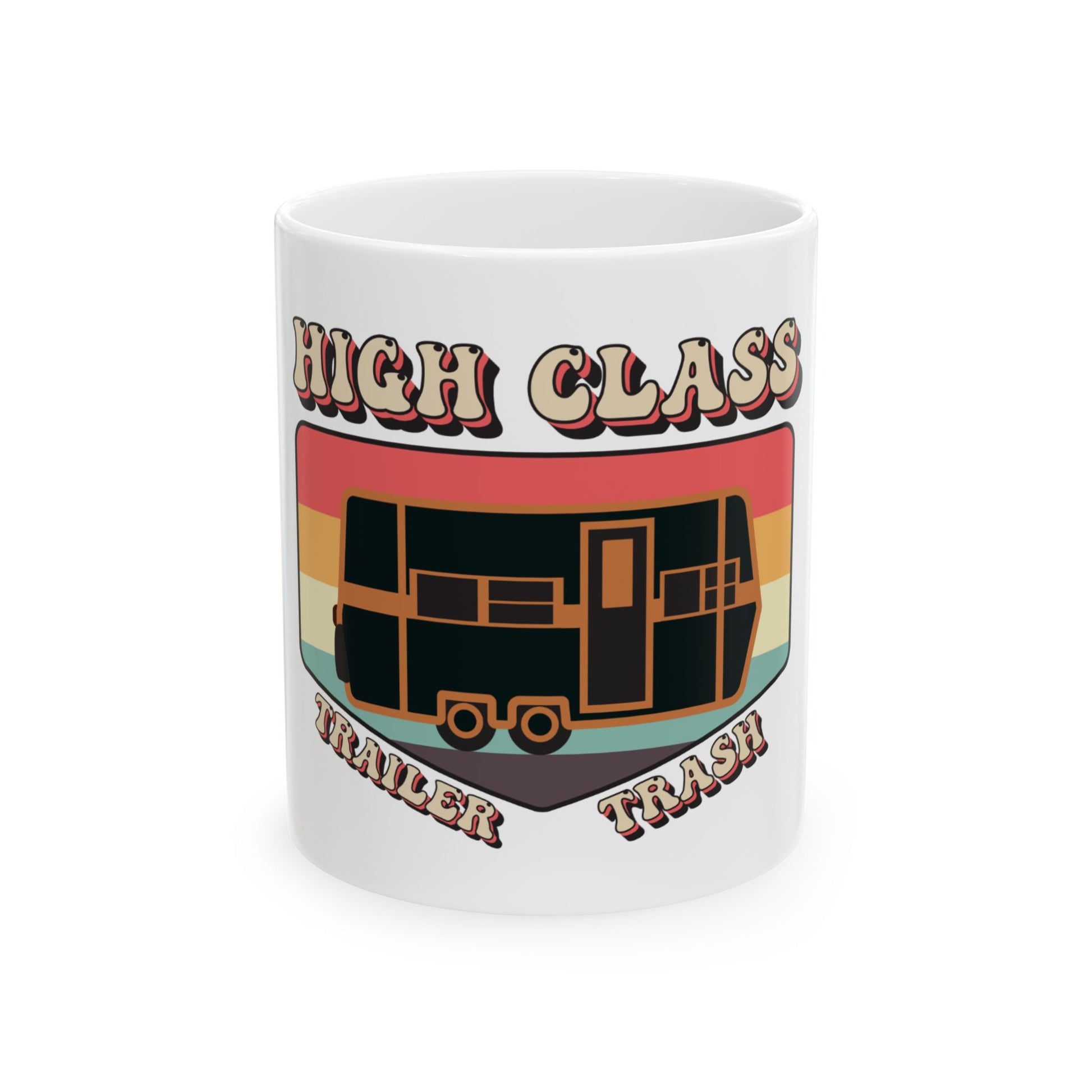 Mug with "HIGH CLASS TRAILER TRASH" text and retro camper design.