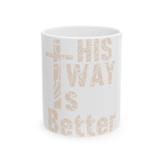 White mug with "THIS WAY is Better" and a cross design.