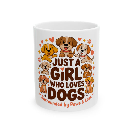White mug with cartoon dogs and text "JUST A GIRL WHO LOVES DOGS Surrounded by Paws & Love".